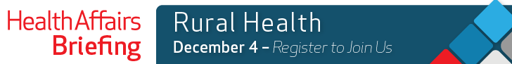 HA Event:
Rural Health Briefing