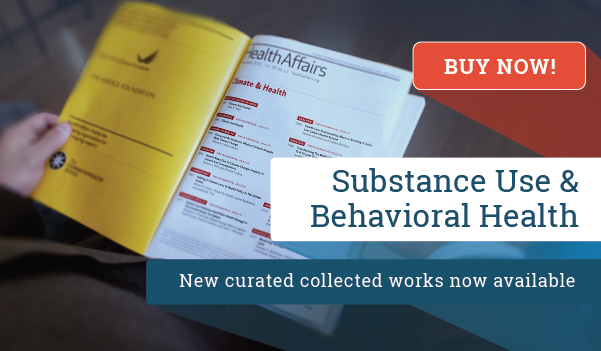 Curated collected works: Substance Use & Behavioral Health