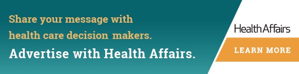 Advertise with Health
Affairs