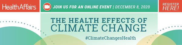 Health Affairs Event: The Health Effects of Climate Change